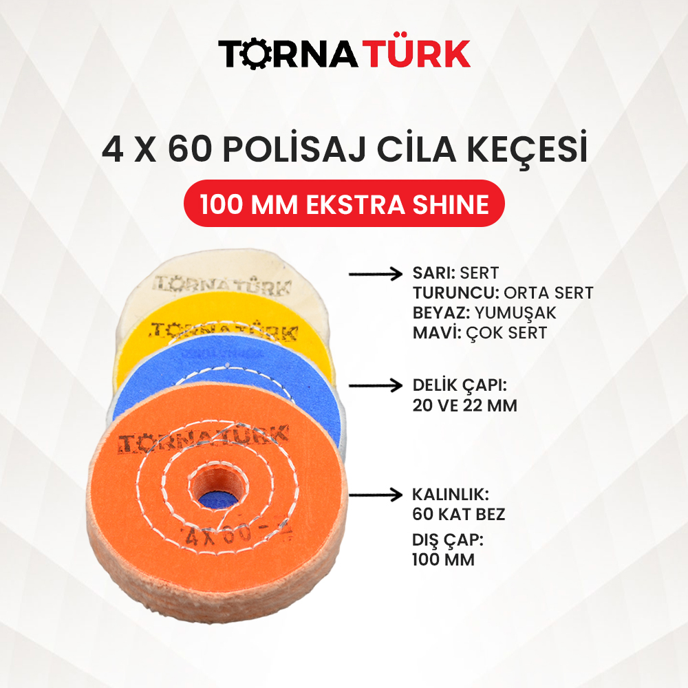 4 x 60 x delik 20 - 22 mm delik polisaj cila bezleri - polisaj cila keçesi ( 100 mm ) extra shine